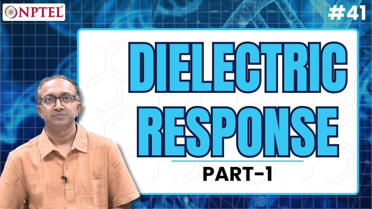 #41 Dielectric Response | Part I | Polymers Concepts, Properties, Uses & Sustainability