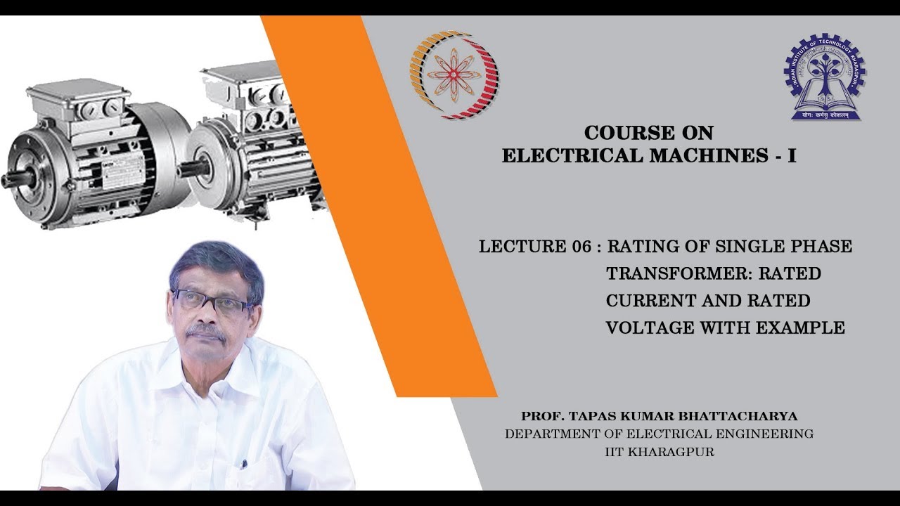 NPTEL IIT Kharagpur: Rating of Single Phase Transformer — Rated Current and Rated Voltage with Example